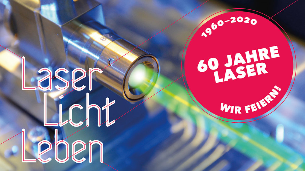 60 Jahre Laser und der internationale Tag des Lichts 60 Jahre Laser und der internationale Tag des Lichts